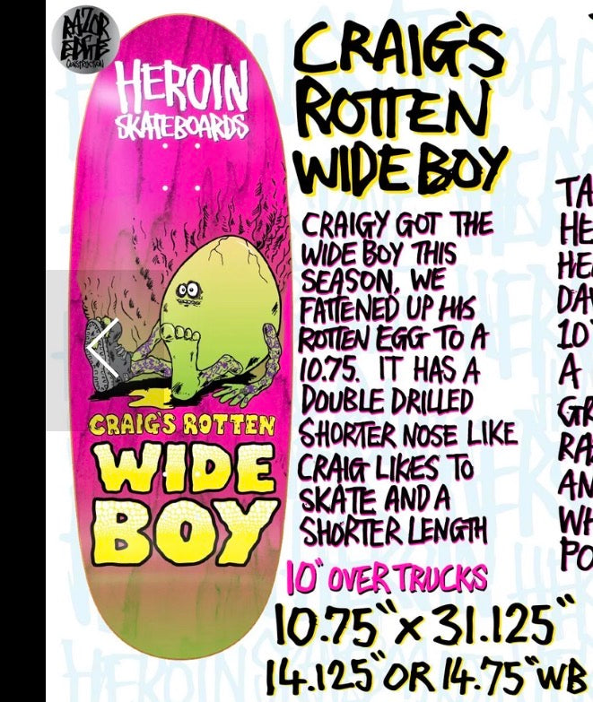 Heroin Skateboards- CQ Rotten Wide Boy Deck 10.75"