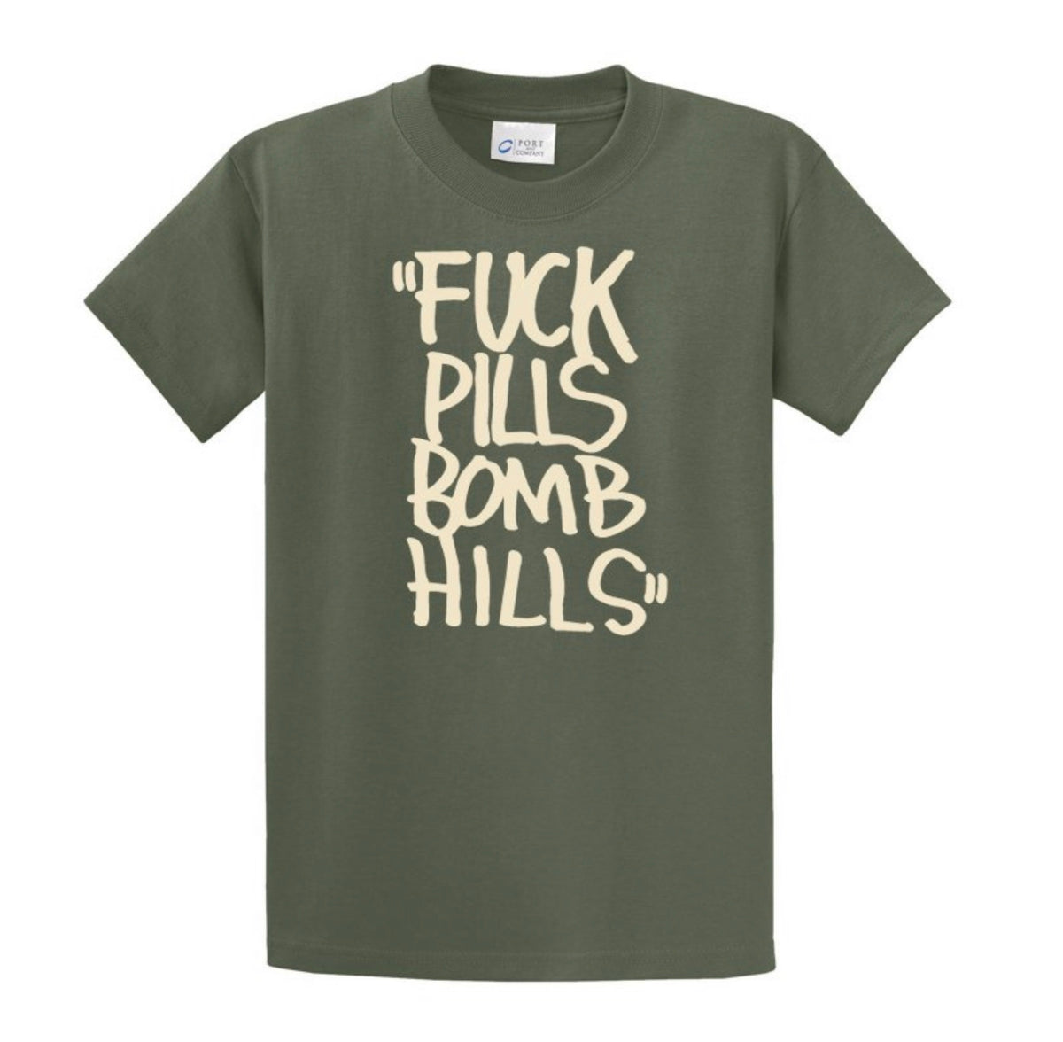 Goon Gear - “F*** Pills Bomb Hills” Tee